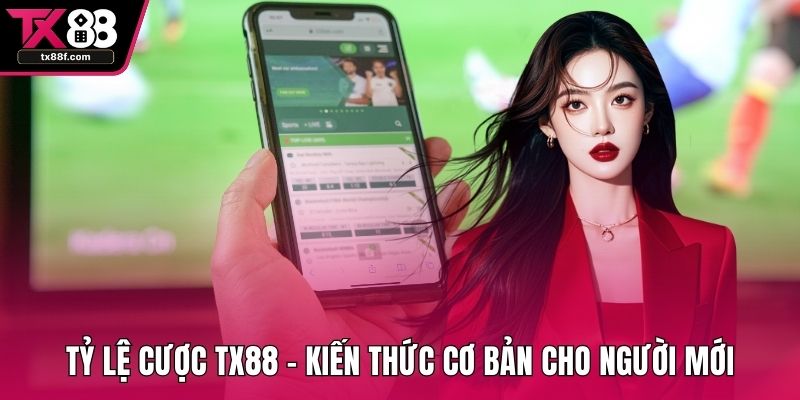 Tỷ Lệ Cược TX88